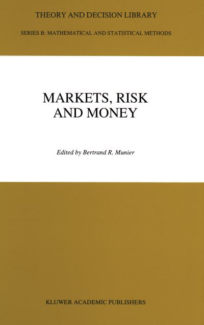 Markets, Risk and Money