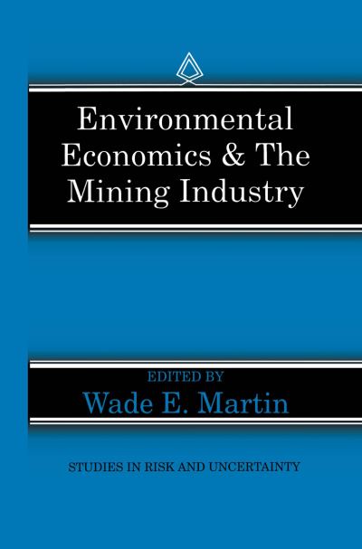 Environmental Economics & The Mining Industry