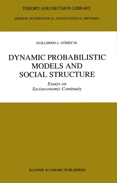 Dynamic Probabilistic Models and Social Structure