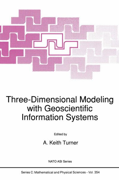 Three-Dimensional Modeling With Geoscientific Information Systems