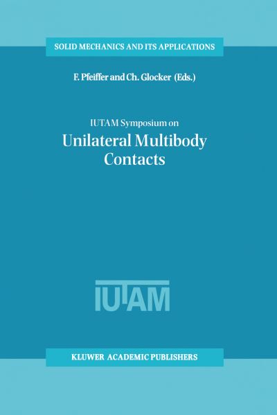 IUTAM Symposium on Unilateral Multibody Contacts