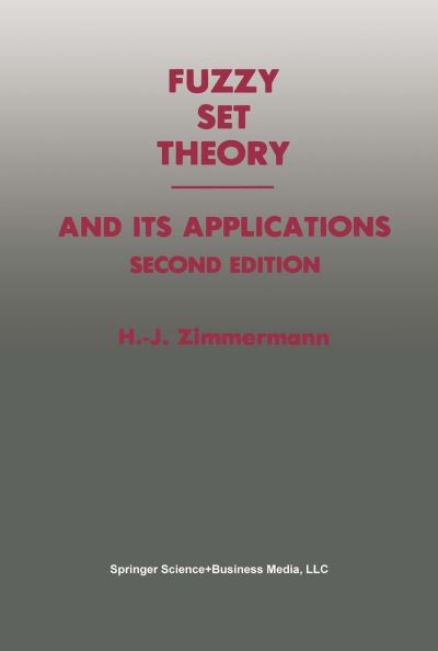 Fuzzy Set Theory - And Its Applications
