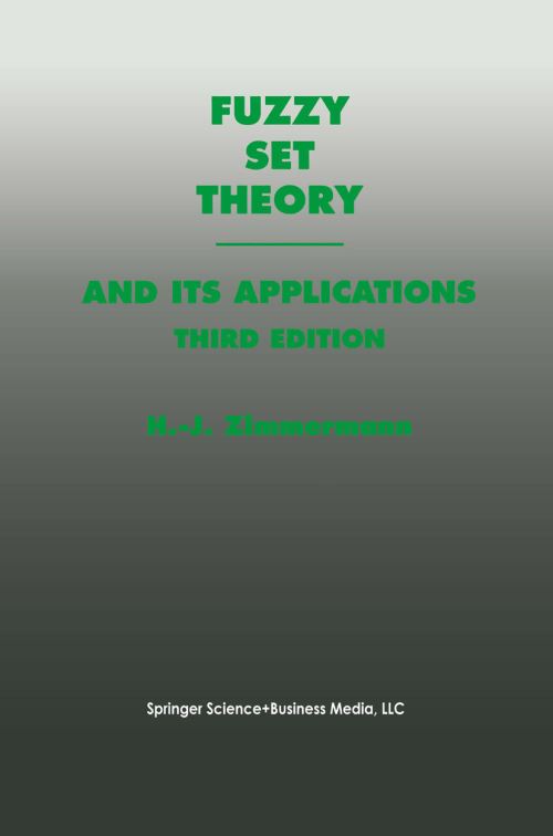 Fuzzy Set Theory-and Its Applications