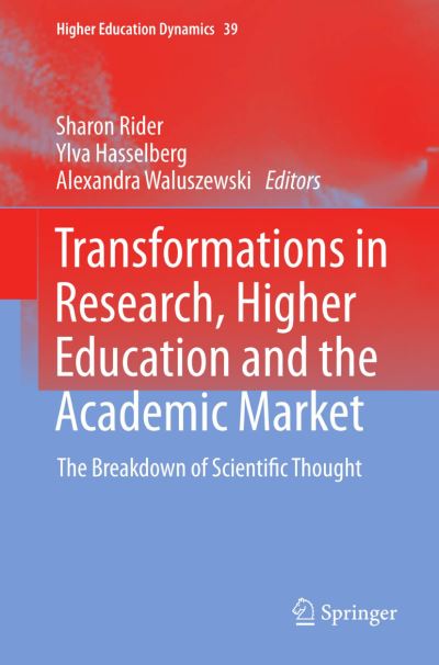 Transformations in Research, Higher Education and the Academic Market