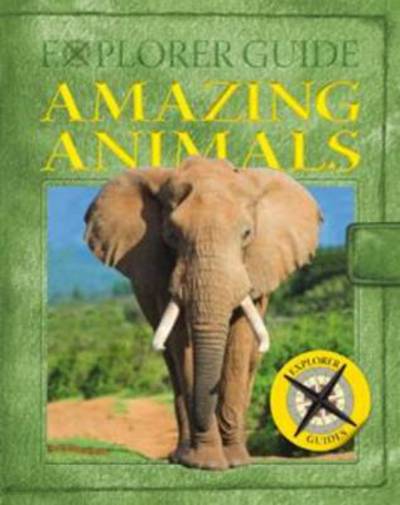 Explorer Guide Amazing Animals