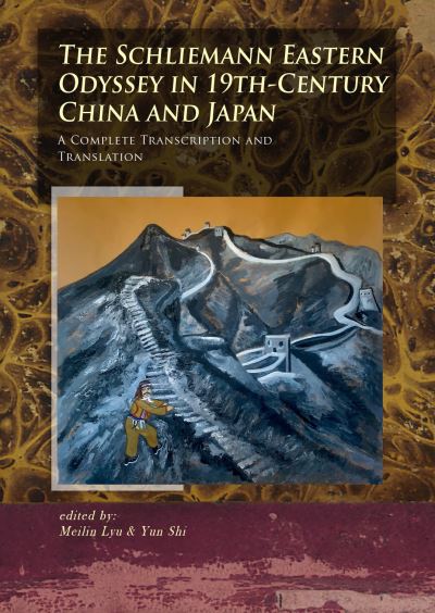 The Schliemann Eastern Odyssey in 19Th-Century China and Japan