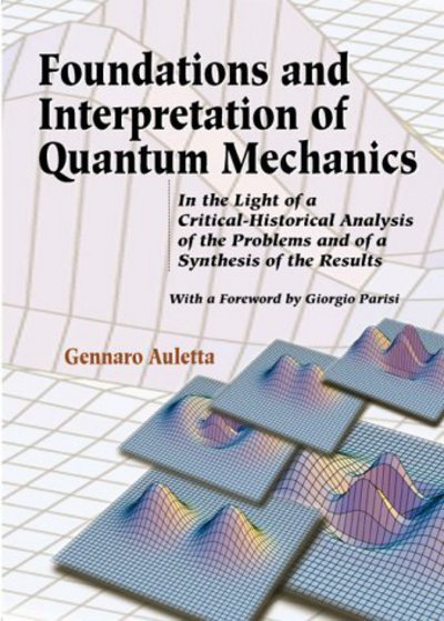 Foundations And Interpretation Of Quantum Mechanics