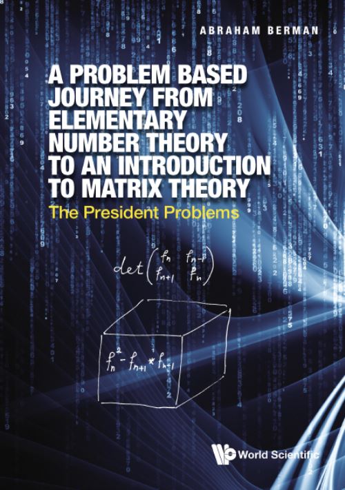 A Problem Based Journey from Elementary Number Theory to an Introduction to Matrix Theory