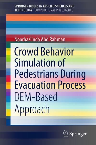 Crowd Behavior Simulation of Pedestrians During Evacuation Process SpringerBriefs in Computational Intelligence