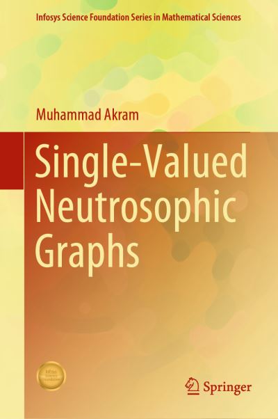 Single-Valued Neutrosophic Graphs. Infosys Science Foundation Series in Mathematical Sciences