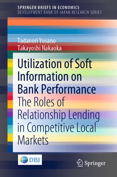 Utilization of Soft Information on Bank Performance Development Bank of Japan Research Series