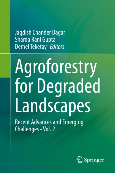 Agroforestry for Degraded Landscapes