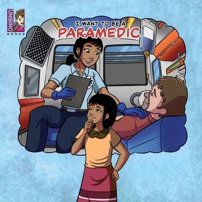 I Want to Be a Paramedic