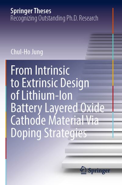 From Intrinsic to Extrinsic Design of Lithium-Ion Battery Layered Oxide Cathode Material Via Doping Strategies
