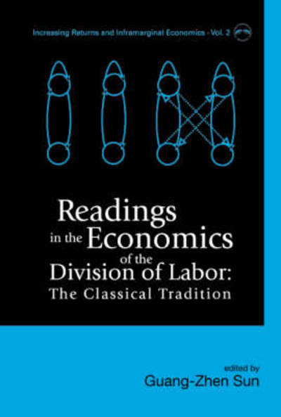 Readings in the Economics of the Division of Labor. The Classical Tradition