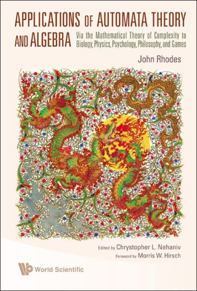 APPLICATIONS OF AUTOMATA THEORY AND ALGEBRA
