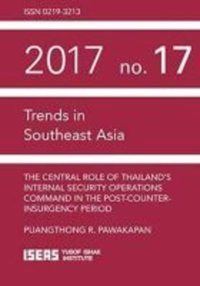 The Central Role of Thailand's Internal Security Operations Command in the Post-Counter-Insurgency Period