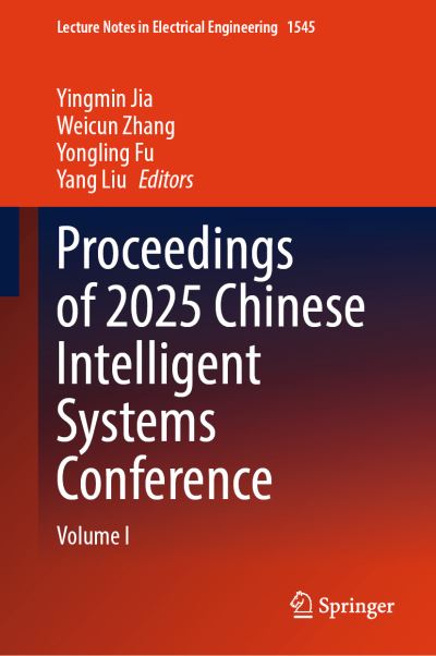 Proceedings of 2025 Chinese Intelligent Systems Conference. Volume I
