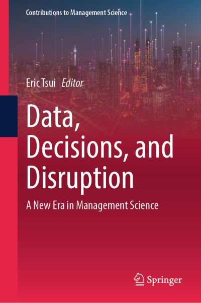 Data, Decisions, and Disruption