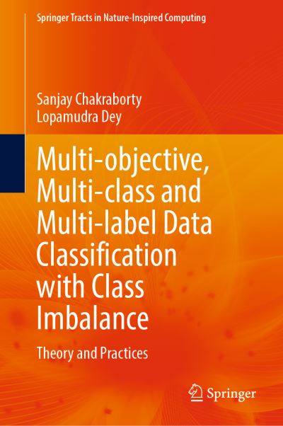 Multi-Objective, Multi-Class and Multi-Label Data Classification With Class Imbalance