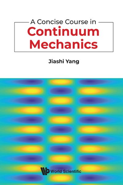 A Concise Course In Continuum Mechanics