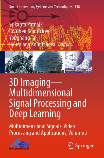 3D Imaging Volume 2 Multidimensional Signals, Video Processing and Applications