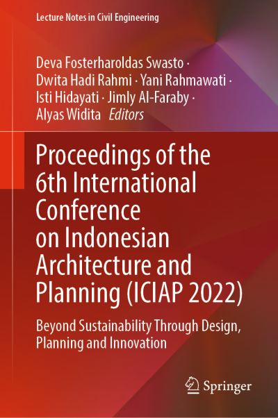 Proceedings of the 6th International Conference on Indonesian Architecture and Planning (ICIAP 2022)