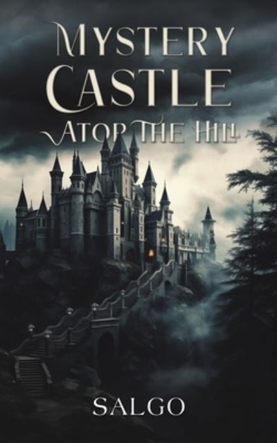 Mystery Castle Atop the Hill
