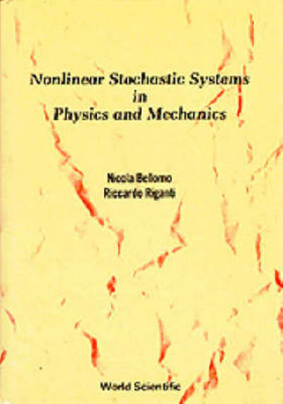 Nonlinear Stochastic Systems In Physics And Mechanics