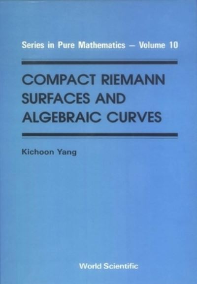 Compact Riemann Surfaces And Algebraic Curves