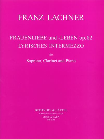 Frauenliebe Und -Leben Op. 82 & Lyrisches Intermezzo