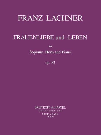 Frauenliebe Und -Leben Op. 82