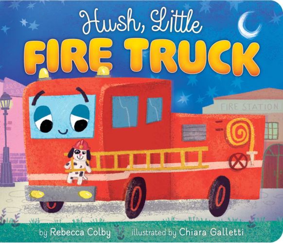 Hush, Little Fire Truck
