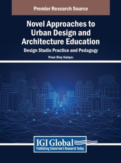 Novel Approaches to Urban Design and Architecture Education