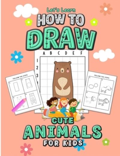 Let's Learn How to Draw Cute Animals for Kids