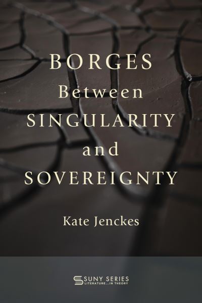 Borges Between Singularity and Sovereignty