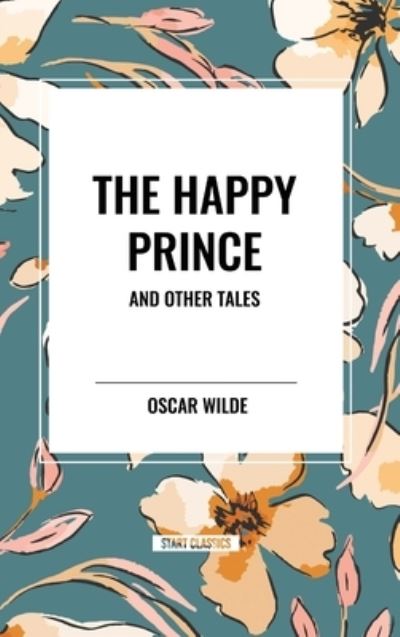 The Happy Prince and Other Tales