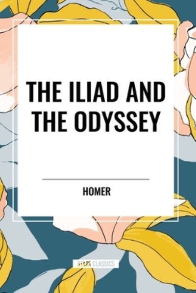 The Iliad and the Odyssey