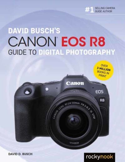 David Busch's Canon EOS R8