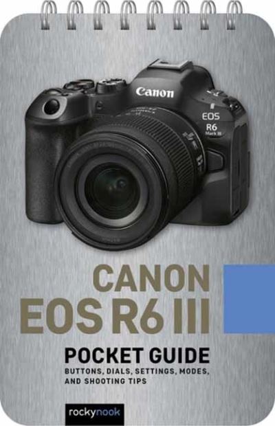 Canon EOS R6 III: Pocket Guide