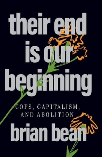 Their End Is Our Beginning