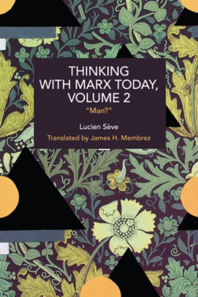 Thinking With Marx Today, Volume 2