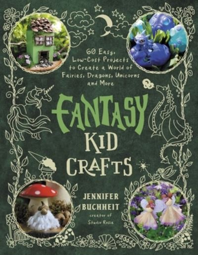 The Big Book of Fantasy Kid Crafts