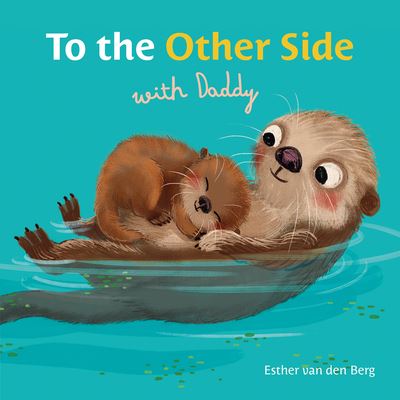To the Other Side With Daddy