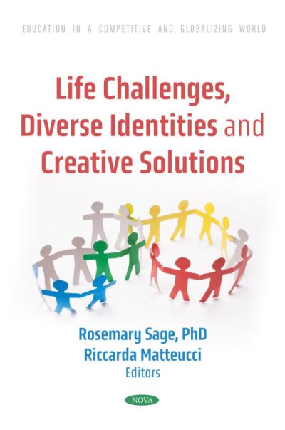 Life Challenges, Diverse Identities and Creative Solutions