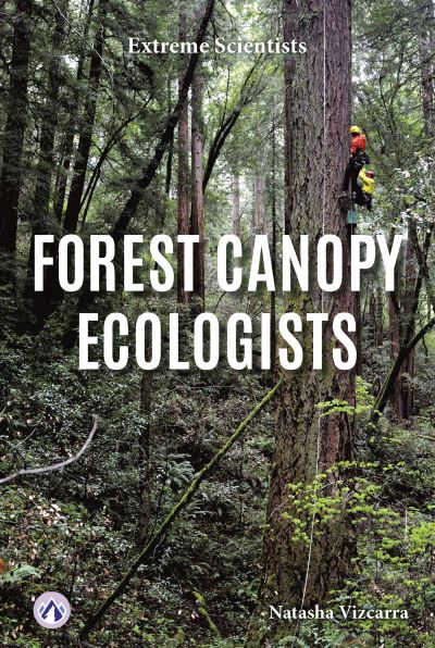 Forest Canopy Ecologists. Paperback