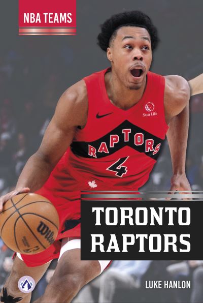 Toronto Raptors. Hardcover