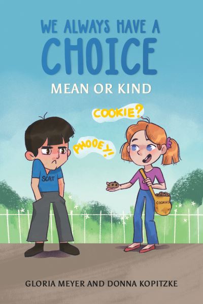 We Always Have a Choice - Mean or Kind