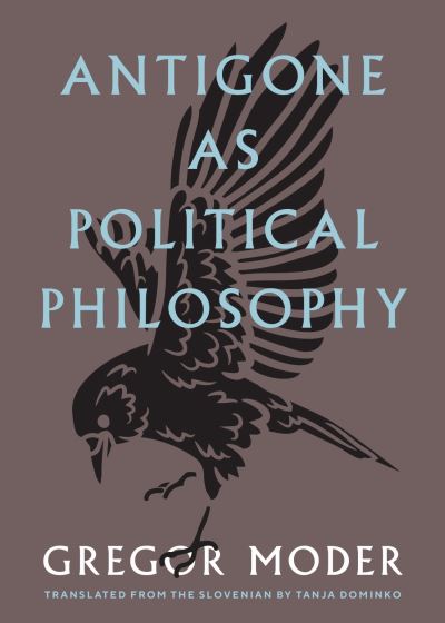 Antigone As Political Philosophy