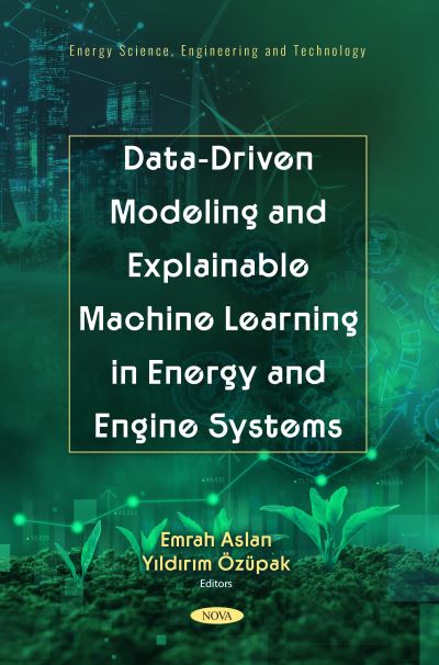 Data-Driven Modeling and Explainable Machine Learning in Energy and Engine Systems